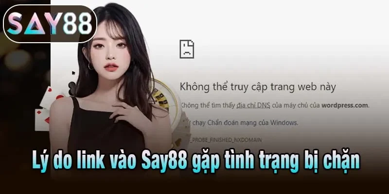 Lý do link vào Say88 gặp tình trạng bị chặn Lý do link vào Say88 gặp tình trạng bị chặn