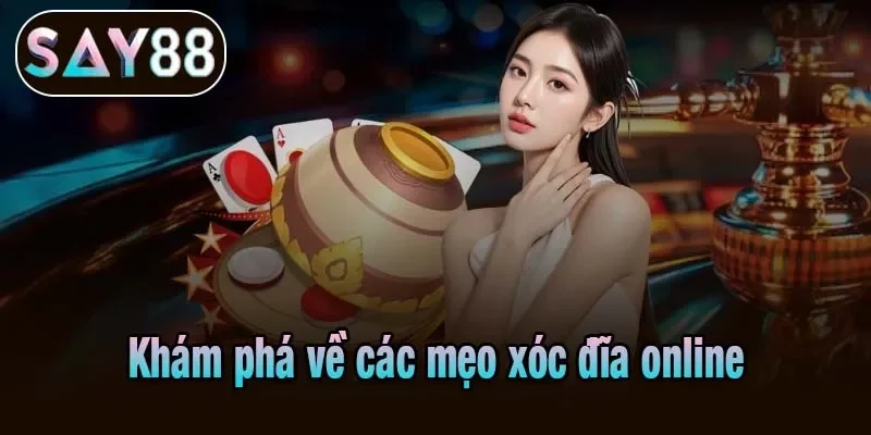 Khám phá về các mẹo xóc đĩa online Khám phá về các mẹo xóc đĩa online
