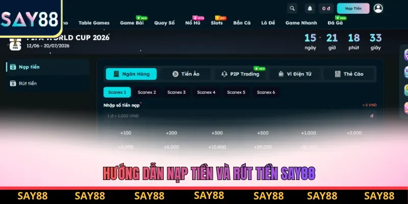 Hướng dẫn nạp và rút tiền Say88 chi tiết Hướng dẫn nạp và rút tiền Say88 chi tiết